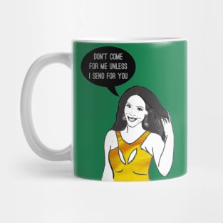 Don’t Come For Me Mug